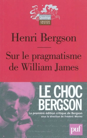 Sur le pragmatisme de William James - Henri Bergson