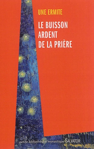 Le buisson ardent de la prière - Marie-Geneviève Missègue