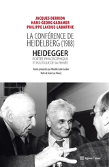 La conférence de Heidelberg : Heidegger, portée philosophique et politique de sa pensée : rencontre-débat de Heidelberg, 5 et 6 février 1988 - Jacques Derrida