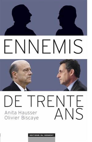 Ennemis de trente ans - Olivier Biscaye