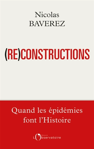 (Re)constructions - Nicolas Baverez