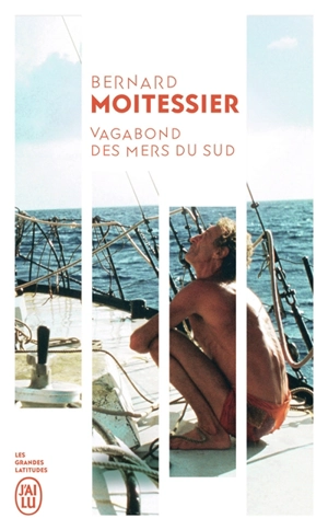 Vagabond des mers du Sud : récit - Bernard Moitessier