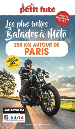 Les plus belles balades à moto : 250 km autour de Paris - Dominique Auzias