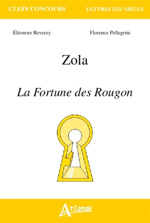 Zola, La fortune des Rougon - Eléonore Reverzy