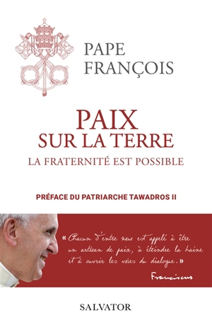 Paix sur la Terre : la fraternité est possible - François