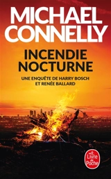 Incendie nocturne : Renée Ballard et Harry Bosch à l'épreuve du feu - Michael Connelly