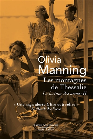 La fortune des armes. Vol. 2. Les montagnes de Thessalie - Olivia Manning