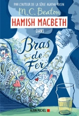 Hamish Macbeth. Vol. 12. Bras de fer - M.C. Beaton