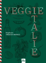 Veggie Italie - Stéphanie Tresch-Medici