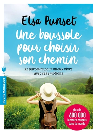 Une boussole pour choisir son chemin : 21 parcours pour mieux vivre avec ses émotions - Elsa Punset