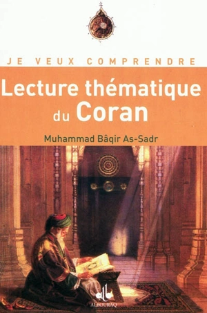 Lecture thématique du Coran - Muhammad Bâqir al- Sadr