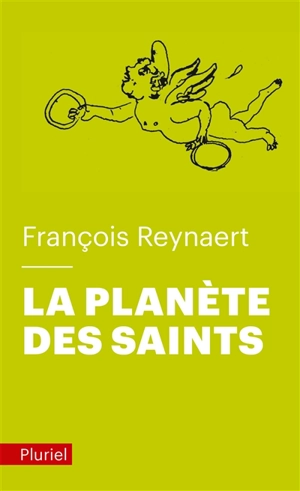 La planète des saints - François Reynaert