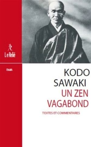 Kodo Sawaki, un zen vagabond : textes et commentaires - Kodo Sawaki