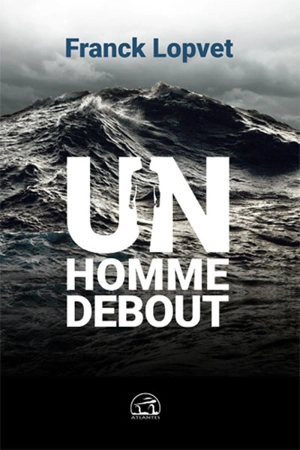 Un homme debout : entretien avec Christel Seval - Franck Lopvet