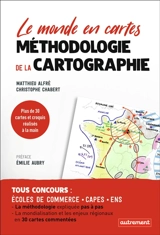 Méthodologie de la cartographie : le monde en cartes - Matthieu Alfré