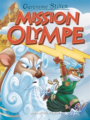 Le voyage dans le temps. Vol. 12. Mission Olympe - Geronimo Stilton