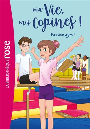 Ma vie, mes copines !. Vol. 24. Passion gym ! - Catherine Kalengula