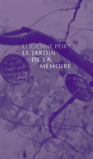 Le jardin de la mémoire : Armand Schulthess - Lucienne Peiry