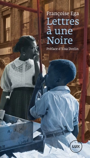 Lettres à une Noire - Françoise Ega