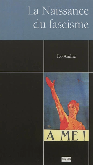 La naissance du fascisme - Ivo Andric