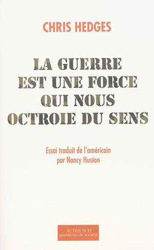 La guerre est une force qui nous octroie du sens - Chris Hedges