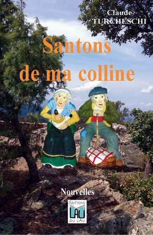 Santons de ma colline - Claude Turcheschi