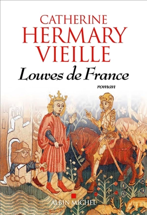 Louves de France - Catherine Hermary-Vieille