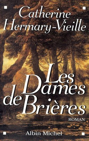 Les dames de Brières. Vol. 1 - Catherine Hermary-Vieille