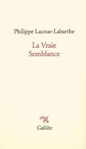 La vraie semblance - Philippe Lacoue-Labarthe