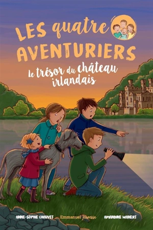 Les quatre aventuriers. Vol. 2. Le trésor du château irlandais - Anne-Sophie Chauvet