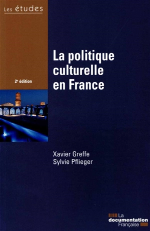 La politique culturelle en France - Xavier Greffe