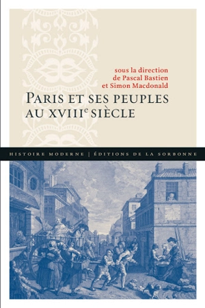 Paris et ses peuples au XVIIIe siècle