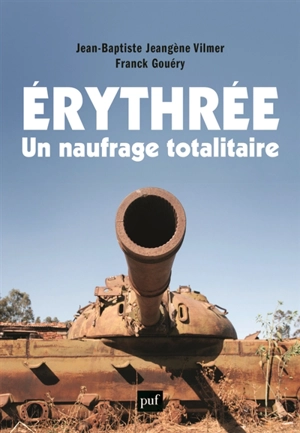 Erythrée, un naufrage totalitaire - Jean-Baptiste Jeangène Vilmer