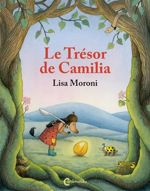 Les aventures de Camilia et Cocci. Le trésor de Camilia - Lisa Moroni