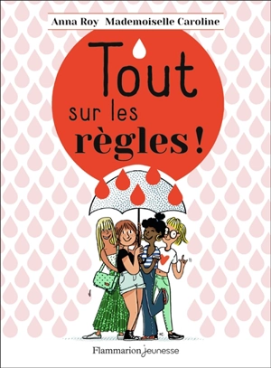 Tout sur les règles ! - Anna Roy