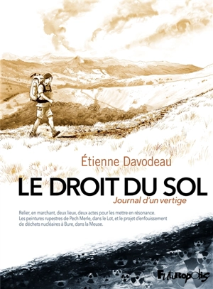 Le droit du sol : journal d'un vertige - Etienne Davodeau