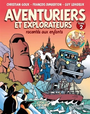 Aventuriers et explorateurs racontés aux enfants. Vol. 2 - Christian Goux