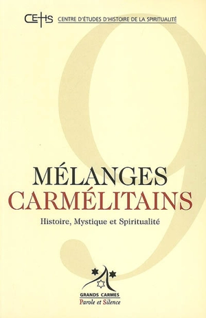 Mélanges carmélitains, n° 9 - Centre d'études d'histoire de la spiritualité (Nantes)