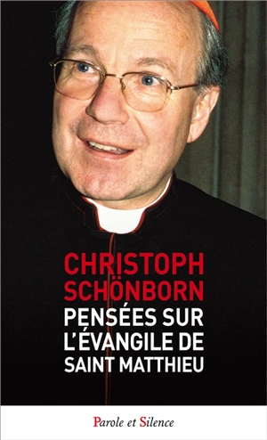 Pensées sur l'Evangile de saint Matthieu - Christoph Schönborn