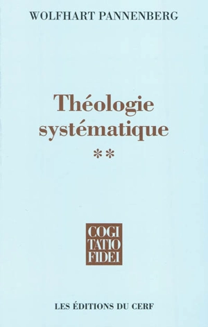 Théologie systématique. Vol. 2 - Wolfhart Pannenberg