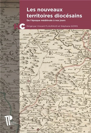 Les nouveaux territoires diocésains : de l'époque médiévale à nos jours