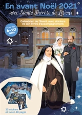 Parole et prière, hors série, n° 48. En avant Noël 2021 avec sainte Thérèse de Lisieux : calendrier de l’Avent avec stickers et son livret d’accompagnement - Inès d' Oysonville