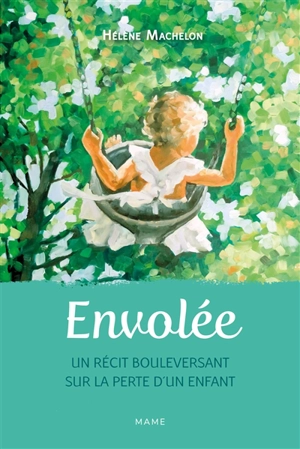 Envolée : un récit bouleversant sur la perte d’un enfant - Hélène Machelon