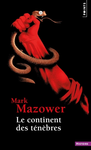 Le continent des ténèbres : une histoire de l'Europe au XXe siècle - Mark Mazower