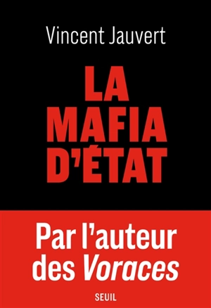 La mafia d'Etat - Vincent Jauvert