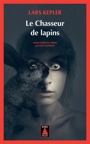 Le chasseur de lapins - Lars Kepler