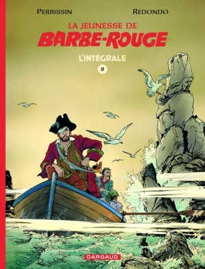 La jeunesse de Barbe-Rouge : l'intégrale. Vol. 2 - Christian Perrissin