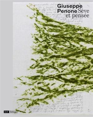 Giuseppe Penone : sève et pensée : exposition, Paris, Bibliothèque nationale de France, du 12 octobre 2021 au 23 janvier 2022