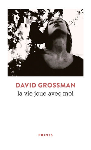 La vie joue avec moi - David Grossman