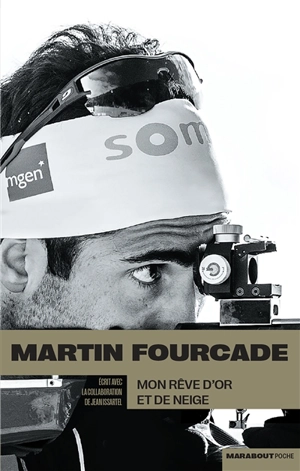 Mon rêve d'or et de neige - Martin Fourcade